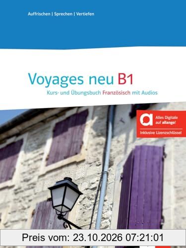 Voyages neu B1 - Hybride Ausgabe allango: Französisch für Fortgeschrittene. Kurs- und Übungsbuch mit Audios inklusive Lizenzschlüssel …