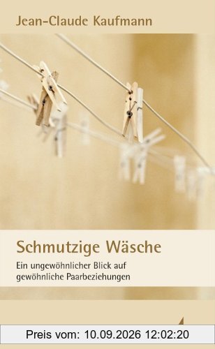 Schmutzige Wäsche: Ein ungewöhnlicher Blick auf gewöhnliche Paarbeziehungen