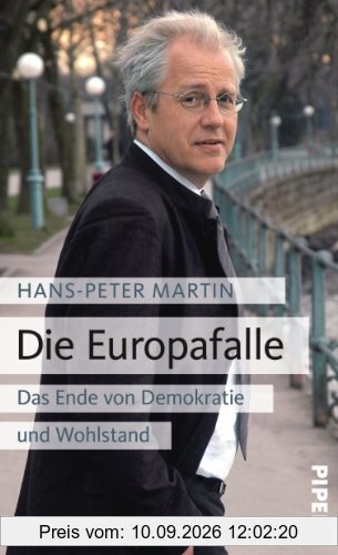Die Europafalle: Das Ende von Demokratie und Wohlstand