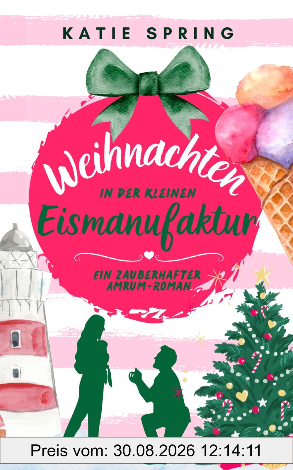 Weihnachten in der Kleinen Eismanufaktur (7): Ein Nordsee-Roman für deine gemütliche Auszeit zum Wohlfühlen (Küsse in der kleinen Eismanufaktur, Band 7)