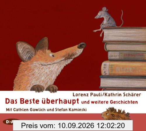 Das Beste überhaupt und weitere Geschichten: Ungekürzte szenische Lesungen mit Musik (1 CD)