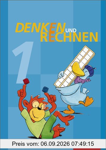 Denken und Rechnen - Ausgabe 2011 für Grundschulen in Hamburg, Bremen, Hessen, Niedersachsen, Nordrhein-Westfalen, Rheinland-Pfalz, Saarland und Schleswig-Holstein: Schülerband 1