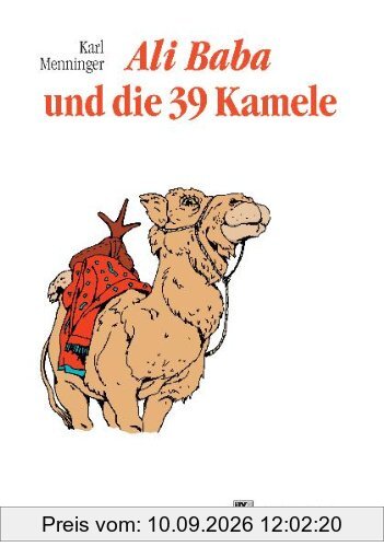 Mathematik allgemein / Ali Baba und die 39 Kamele: Ergötzliche Geschichten von Zahlen und Menschen