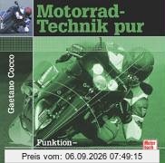 Motorrad-Technik pur: Funktion - Konstruktion - Fahrwerk