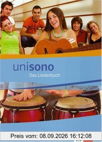 Unisono. Das Liederbuch für allgemein bildende Schulen: Unisono Liederbuch. Schülerbuch