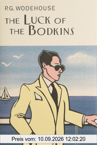 The Luck Of The Bodkins (Everyman's Library P G WODEHOUSE, Band 24)