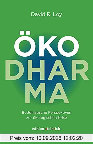 ÖkoDharma: Buddhistische Perspektiven zur ökologischen Krise
