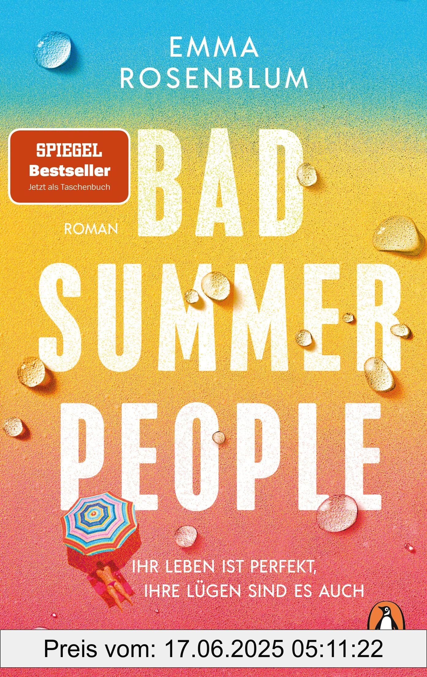 Binding : paperback, Edition : Erstmals im TB, Label : Bad Summer People : Ihr Leben ist perfekt, ihre Lügen sind es auch. - Roman. Der Sommerbestseller jetzt im Taschenbuch, medium : paperback, numberOfPages : 384, publicationDate : 2025-03-12, releaseDate : 2025-03-12, languages : german, ISBN : 3328110348