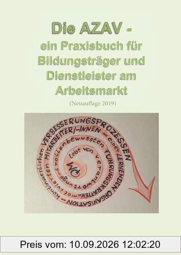 Die AZAV - ein Praxisbuch für Bildungsträger und Dienstleister am Arbeitsmarkt