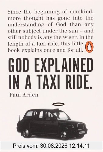 God Explained in a Taxi Ride: Since the bginning of mankind, more thought has gone into the understanding of God than any other subject under the sun ... this little book explains once and for all
