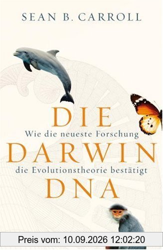 Die Darwin-DNA: Wie die neueste Forschung die Evolutionstheorie bestätigt