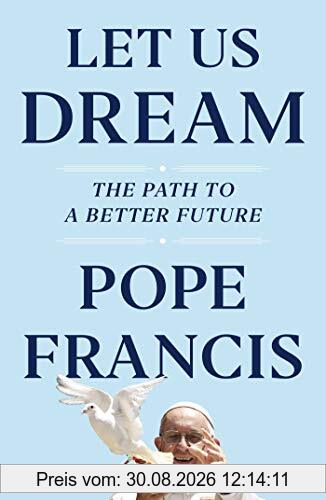 Let Us Dream: The Path to a Better Future