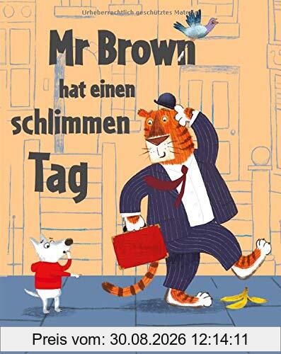 Mr Brown hat einen schlimmen Tag