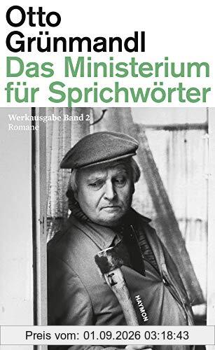 Das Ministerium für Sprichwörter. Werkausgabe Band 2. Romane