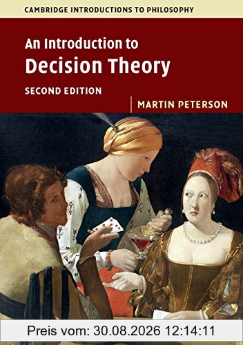 An Introduction to Decision Theory (Cambridge Introductions to Philosophy)