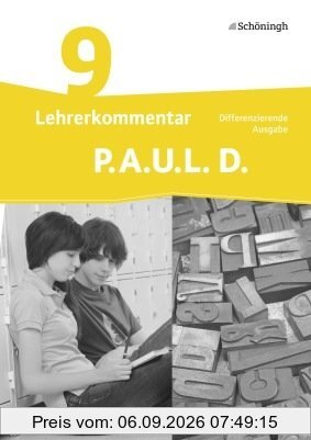 P.A.U.L. D. - Persönliches Arbeits- und Lesebuch Deutsch - Differenzierende Ausgabe, Lehrerkommentar 9