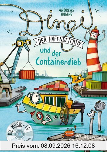 Dingi und der Containerdieb: Kindermusical mit Hörspiel-CD und Noten