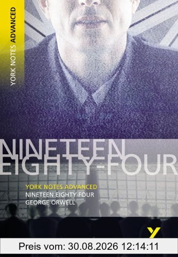 Nineteen Eighty-Four. Interpretationshilfe (York Notes Advanced)