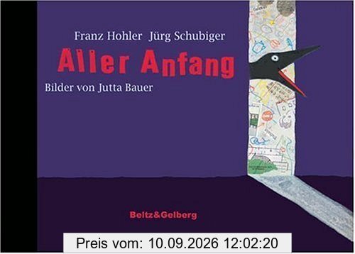 Aller Anfang: Geschichten. Mit farbigen Bildern von Jutta Bauer