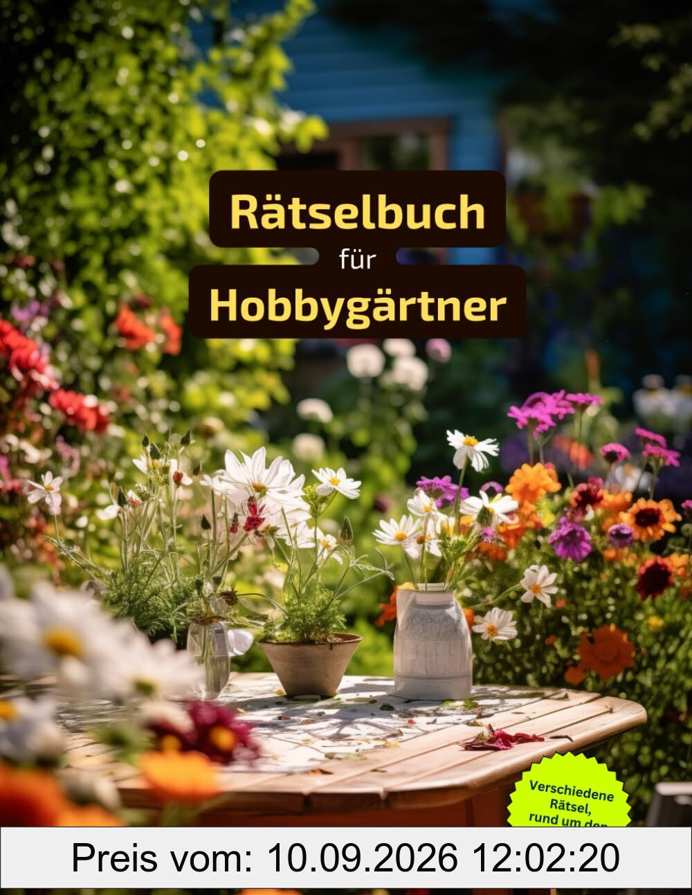 Ein Kreuzworträtsel-Buch für Hobbygärtner mit vielen Begriffen rund um Pflanzen und Blumen.: Rätsel und Knobelei in einem Kreuzworträtselheft für Hobbygärtner.
