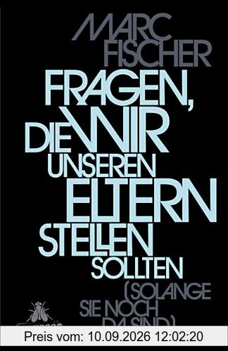 Fragen, die wir unseren Eltern stellen sollten (solange sie noch da sind)
