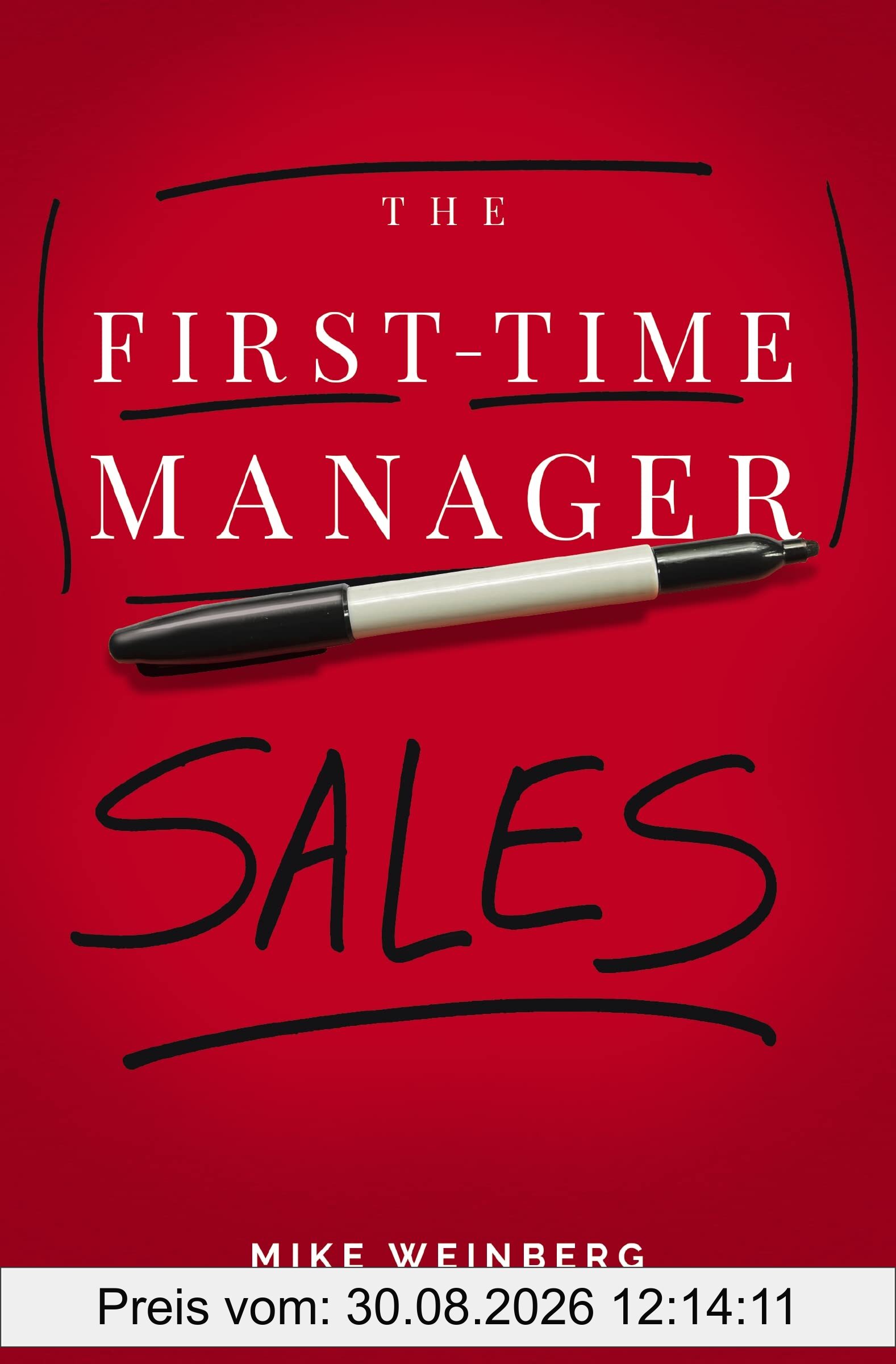 The First-Time Manager: Sales (First-Time Manager Series)