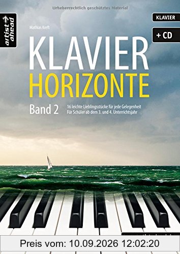 Klavier-Horizonte - Band 2: 16 leichte Lieblingsstücke für jede Gelegenheit - für Schüler ab dem 3. und 4. Unterrichtsjahr (inkl. Audio-CD). Musiknoten für Piano.