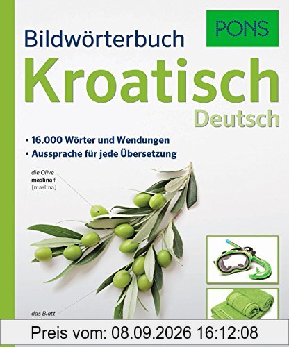 PONS Bildwörterbuch Kroatisch: 16.000 Wörter und Wendungen. Aussprache für jede Übersetzung.