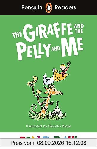 Penguin Readers Level 1: Roald Dahl The Giraffe and the Pelly and Me (ELT Graded Reader) (Penguin Readers Roald Dahl)