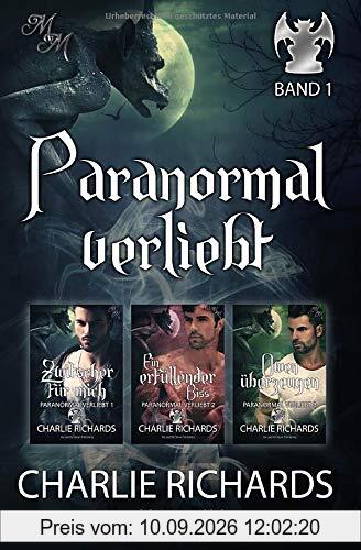 Paranormal verliebt Band 1: Zwitscher für mich / Ein erfüllender Biss / Owen überzeugen (Paranormal verliebt Print, Band 1)