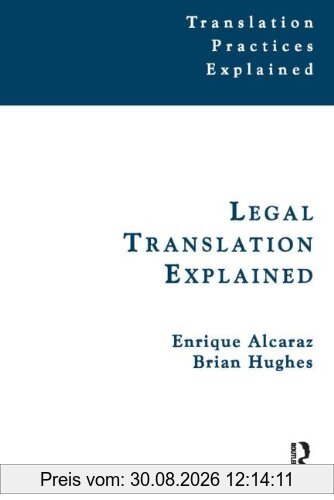 Legal Translation Explained (Translation Practices Explained,)
