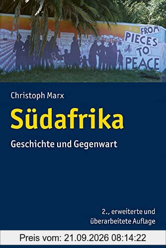 Südafrika: Geschichte und Gegenwart (Ländergeschichten)