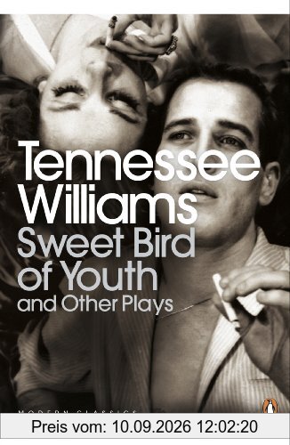 Sweet Bird of Youth and Other Plays (Penguin Modern Classics)