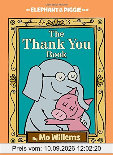 The Thank You Book (An Elephant and Piggie Book)