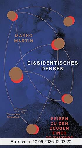 Dissidentisches Denken (Die Andere Bibliothek, Band 415)