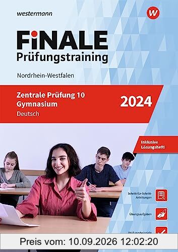 FiNALE Prüfungstraining Zentrale Prüfung 10 Gymnasium Nordrhein-Westfalen: Deutsch 2024 (FiNALE Prüfungstraining: Zentrale Prüfungen 10 Gymnasium Nordrhein-Westfalen)