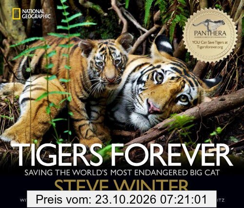 Tigers Forever: Saving the World's Most Endangered Big Cat