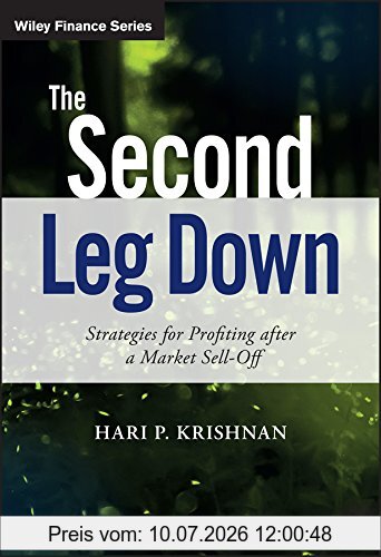 Krishnan, Hari P. The Second Leg Down, Strategies For Profiting After A Market Sell-Off (Wiley Finance Series)