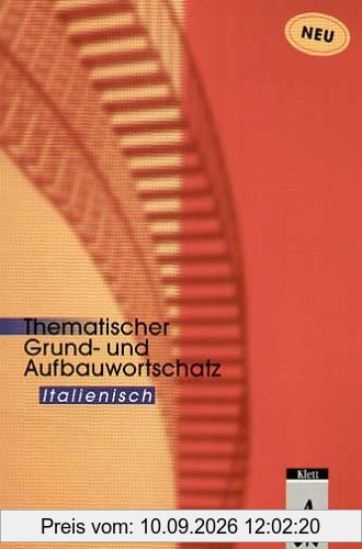 Thematischer Grund- und Aufbauwortschatz Italienisch - Revision