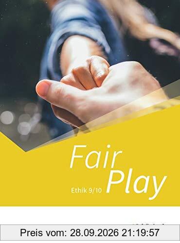 Fair Play / Lehrwerk für den Ethikunterricht - Neubearbeitung der Stammausgabe für Baden-Württemberg u.a.: Fair Play - Lehrwerk für den ... …