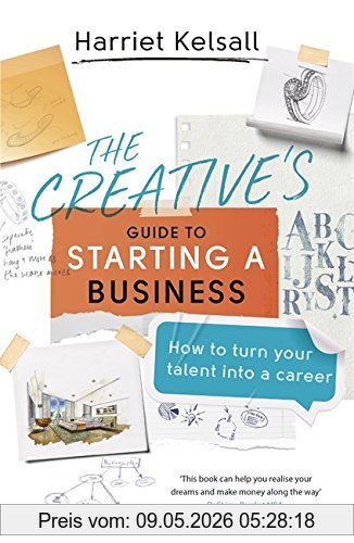 Harriet Kelsall The Creative's Guide To Starting A Business, How To Turn Your Talent Into A Career