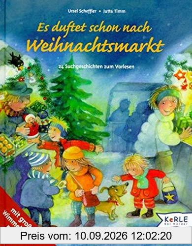 Es duftet schon nach Weihnachtsmarkt: 24 Suchgeschichten zum Vorlesen