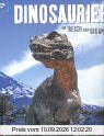 Dinosaurier. Im Reich der Giganten. Bildband aus der BBC Edition.