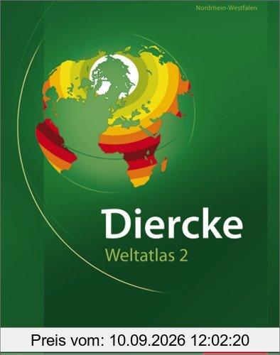 Diercke Weltatlas 2: für Nordrhein-Westfalen: aktuelle Ausgabe