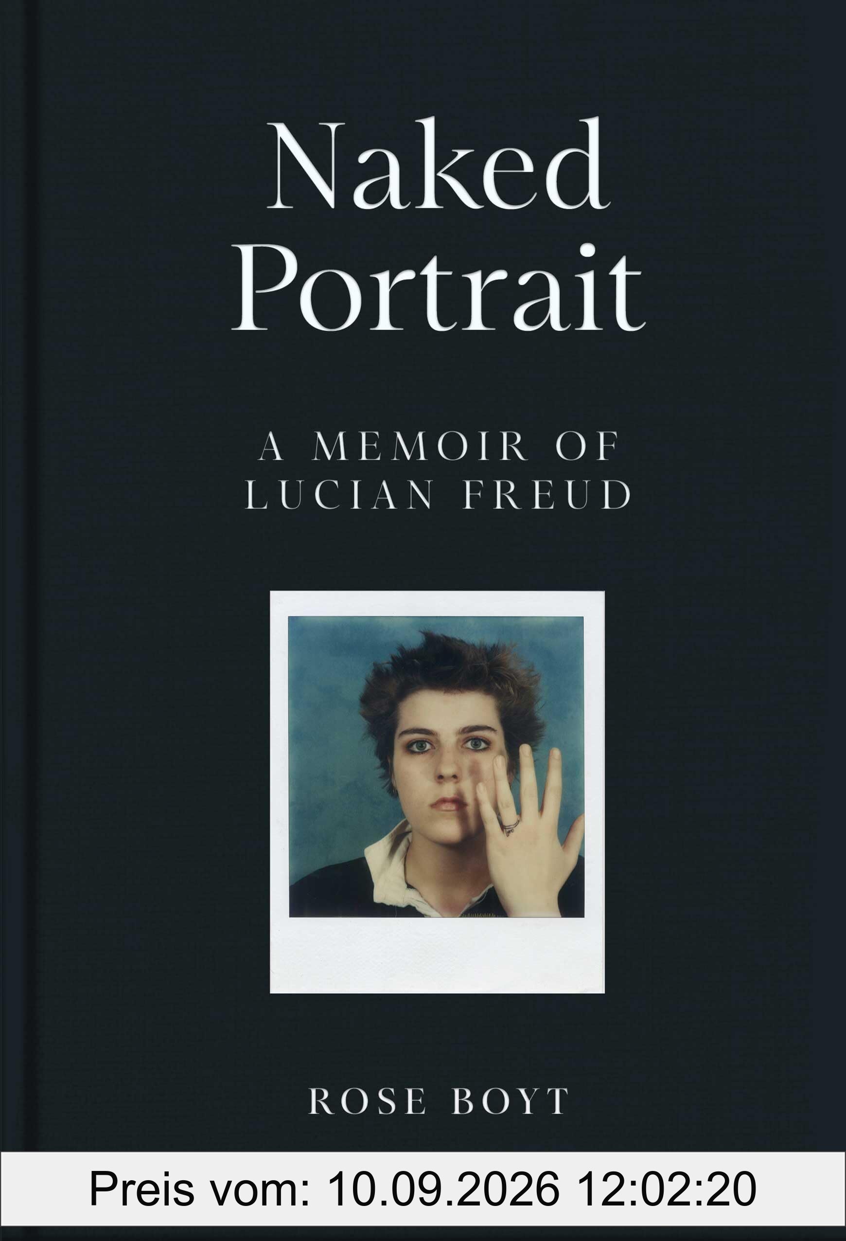 Naked Portrait: A Memoir of my Father Lucian Freud