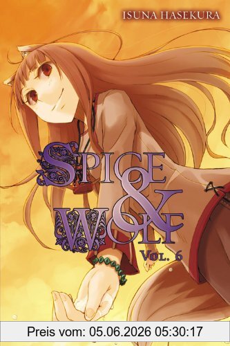 Isuna Hasekura Spice And Wolf, Vol. 6