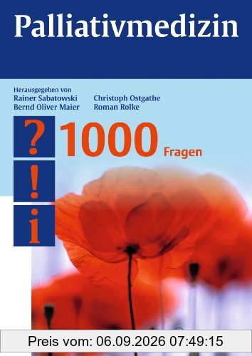 Palliativmedizin - 1000 Fragen