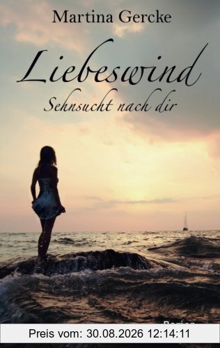 Liebeswind: Sehnsucht nach dir