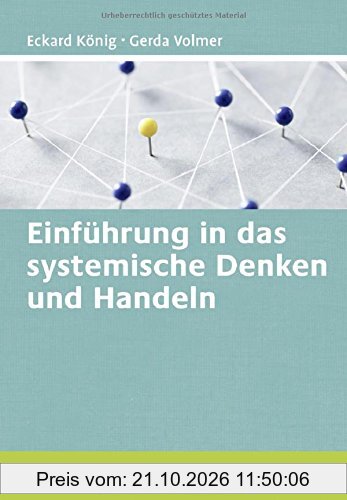 Einführung in das systemische Denken und Handeln (Beltz Weiterbildung)