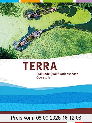 TERRA Erdkunde Qualifikationsphase. Ausgabe Niedersachsen: Schülerbuch Klasse 12/13 (G9) (TERRA Erdkunde. Ausgabe für Niedersachsen ab 2018)